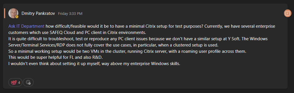 Internal Slack message from a Y Soft engineer asking IT for a minimal two-VM Citrix cluster with roaming user profile, because several enterprise customers run SAFEQ Cloud and the PC client in Citrix and the team has no comparable lab to reproduce their issues.